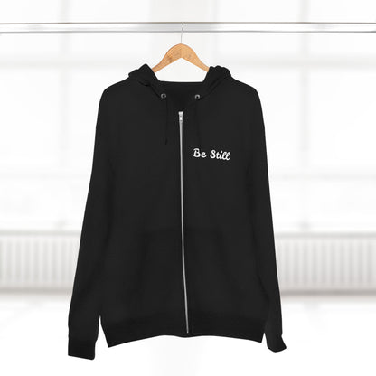 Be Still Zip Hoodie — Minimal Inspirational Zip-Up Hoodie
