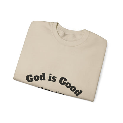 God is Good Sweatshirt - Unisex Heavy Blend Crewneck