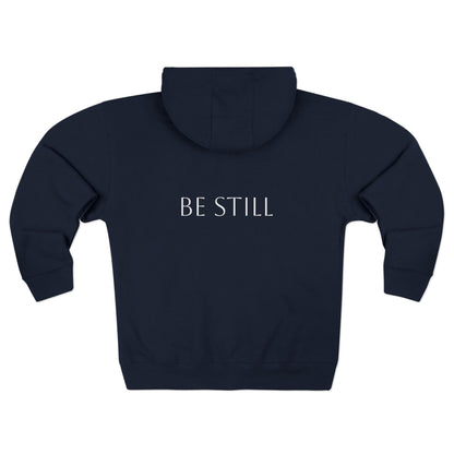 Be Still Zip Hoodie — Minimal Inspirational Zip-Up Hoodie